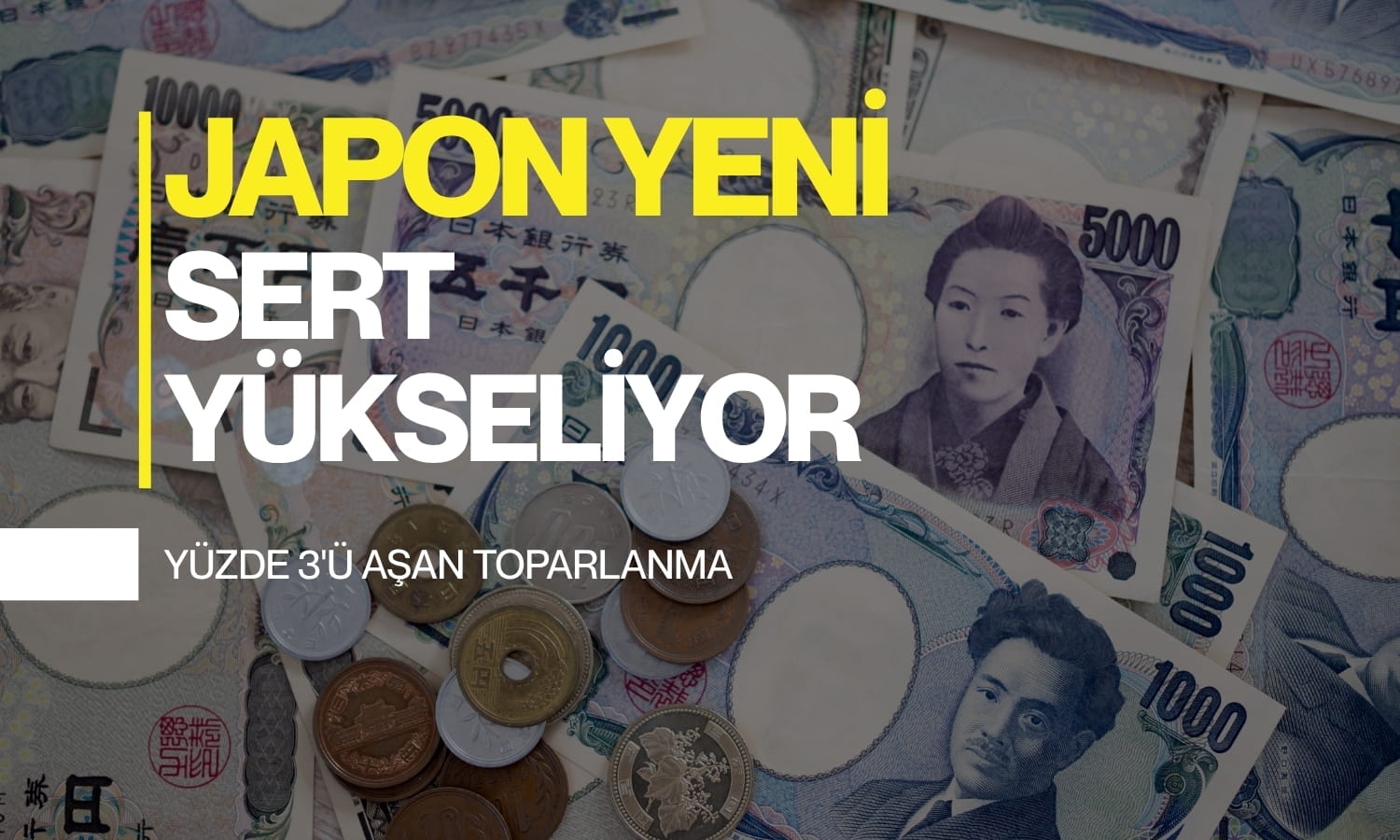 Yen dolar karşısında sert yükseldi: Japonya’dan müdahale mi geldi?