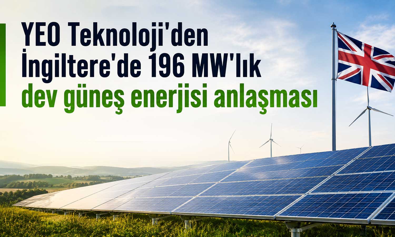 YEO, Birleşik Krallık’ta üç GES projesi için imzaları attı