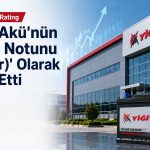 Yiğit Akü’nün ulusal kredi notu ‘A+ (tr)’ seviyesinde korundu