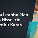 Yüzde 1360 yükselen hisse için tedbir kararı alındı