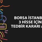 Yüzde 793 yükselen hisse için yeni kural açıklandı