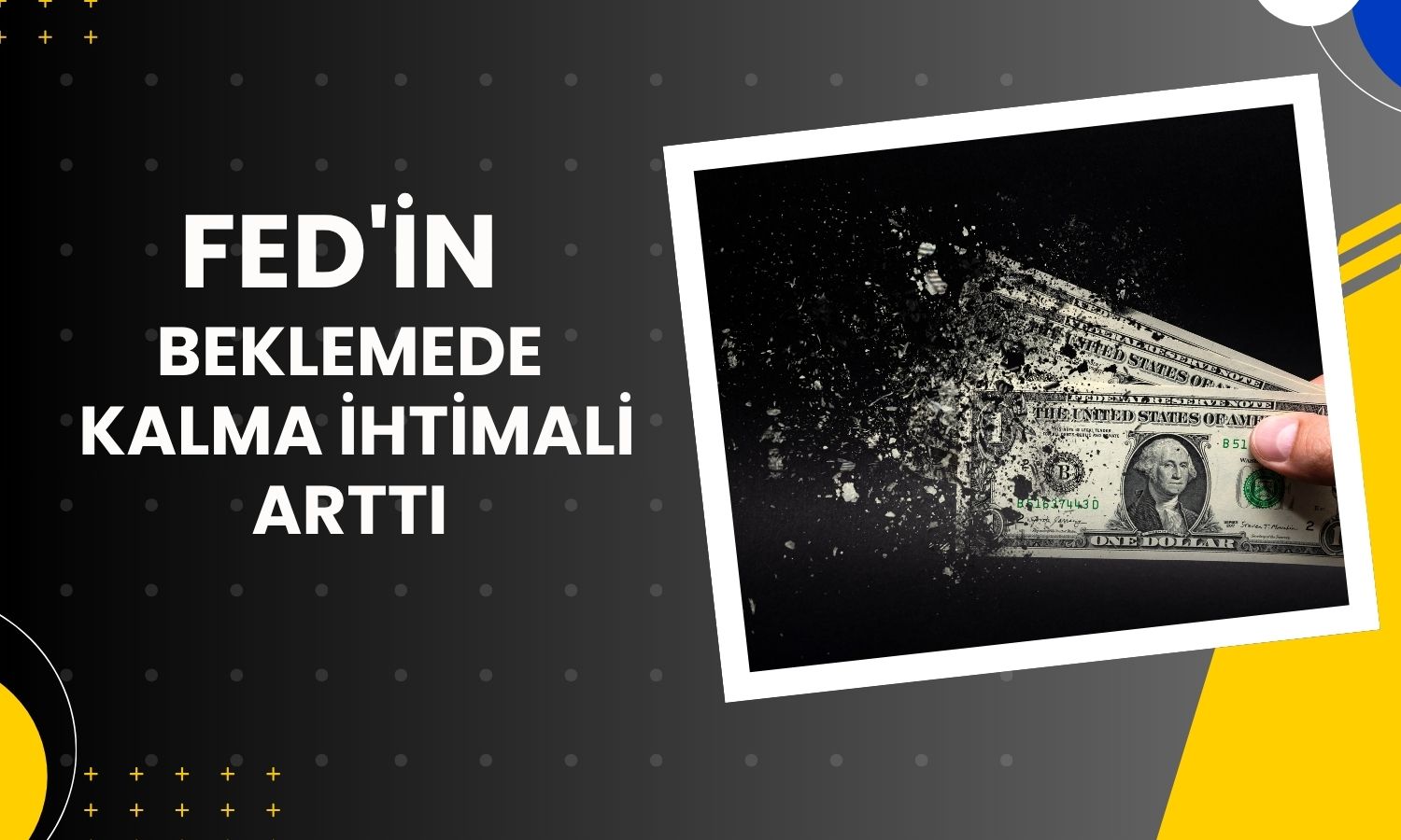 Zayıf enflasyon FED'i bekle-gör moduna taşıdı