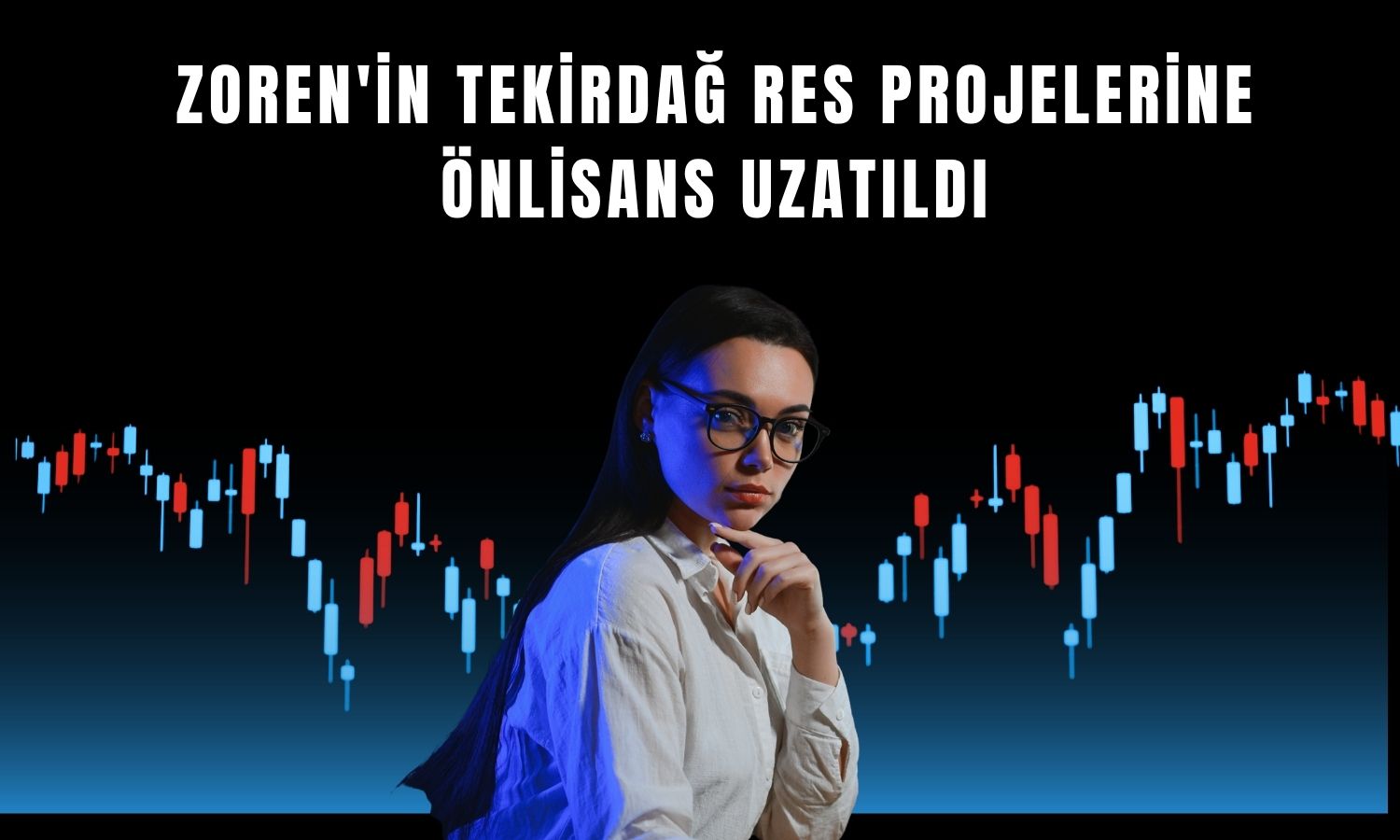 ZOREN’in iki RES projesinde önlisans süresi uzatıldı