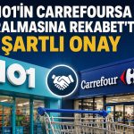 A101’in CarrefourSA hamlesine koşullu onay verildi