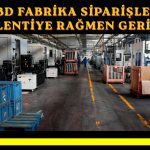 ABD’de fabrika siparişleri ikinci ayda da düştü