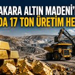 Ağrı’da altın üretimi başladı: 5 yılda 17 ton hedefleniyor