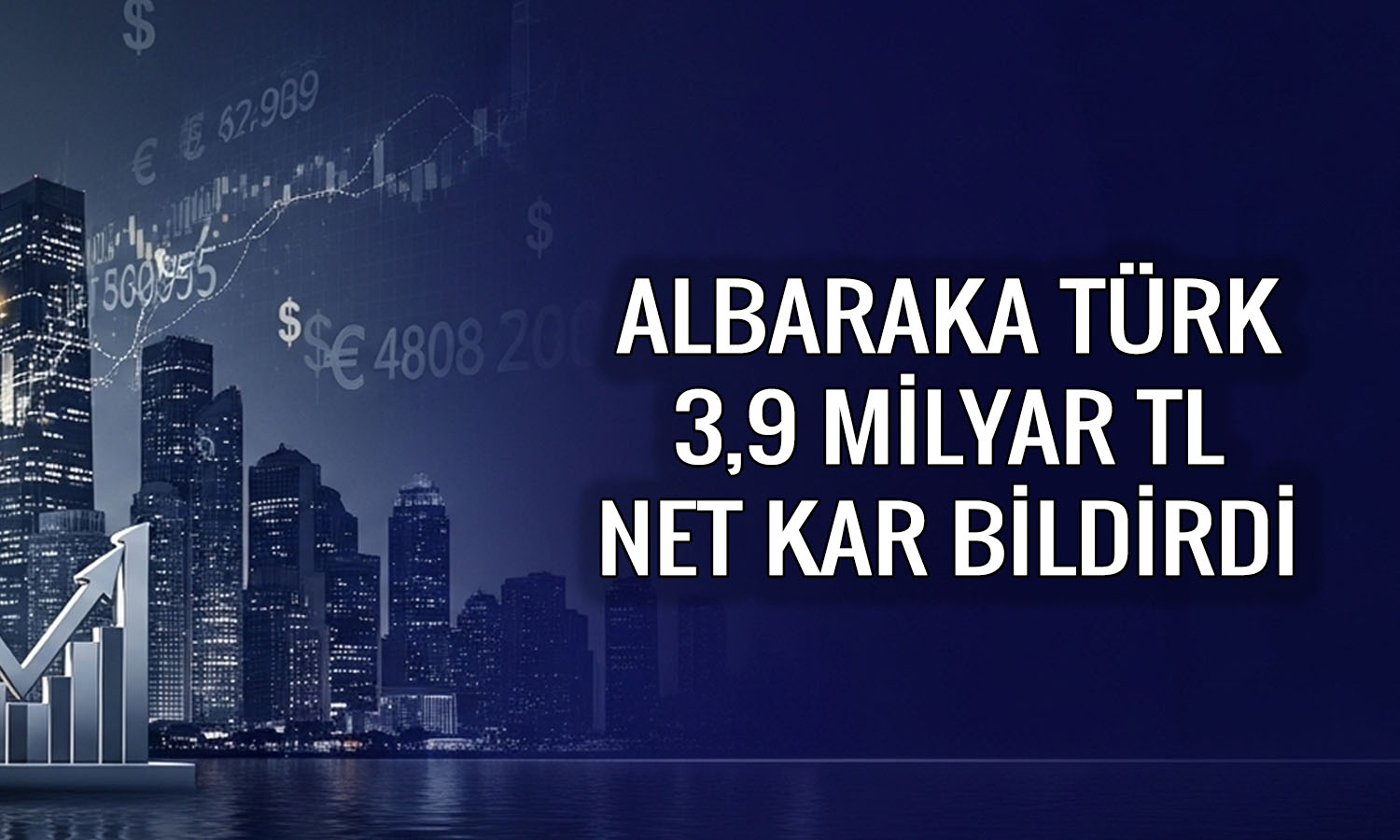 Albaraka Türk 2026 ikinci çeyrek bilançosu açıklandı