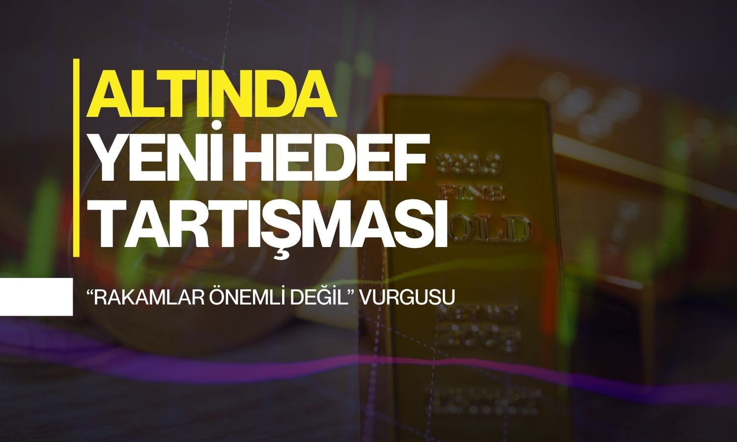 Altın için 8000 ve 10.000 dolar tartışmasına farklı bakış: “Trend yukarı”