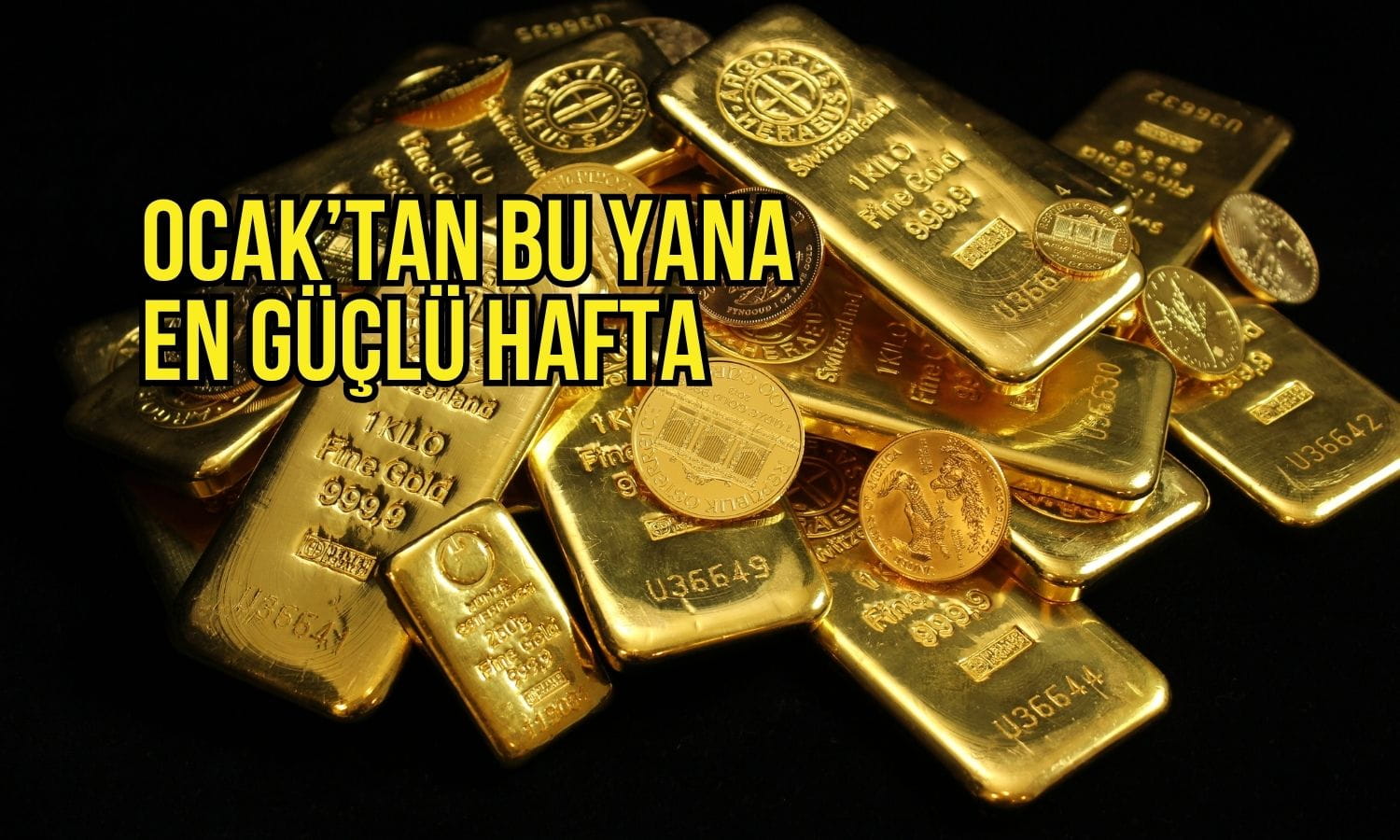 Altın Ocak’tan bu yana en güçlü haftalık yükselişe hazırlanıyor