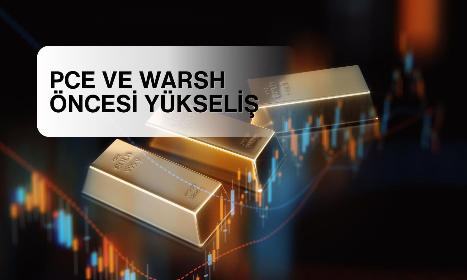 Altın PCE ve Warsh öncesinde 3 ayın zirvesini gördü
