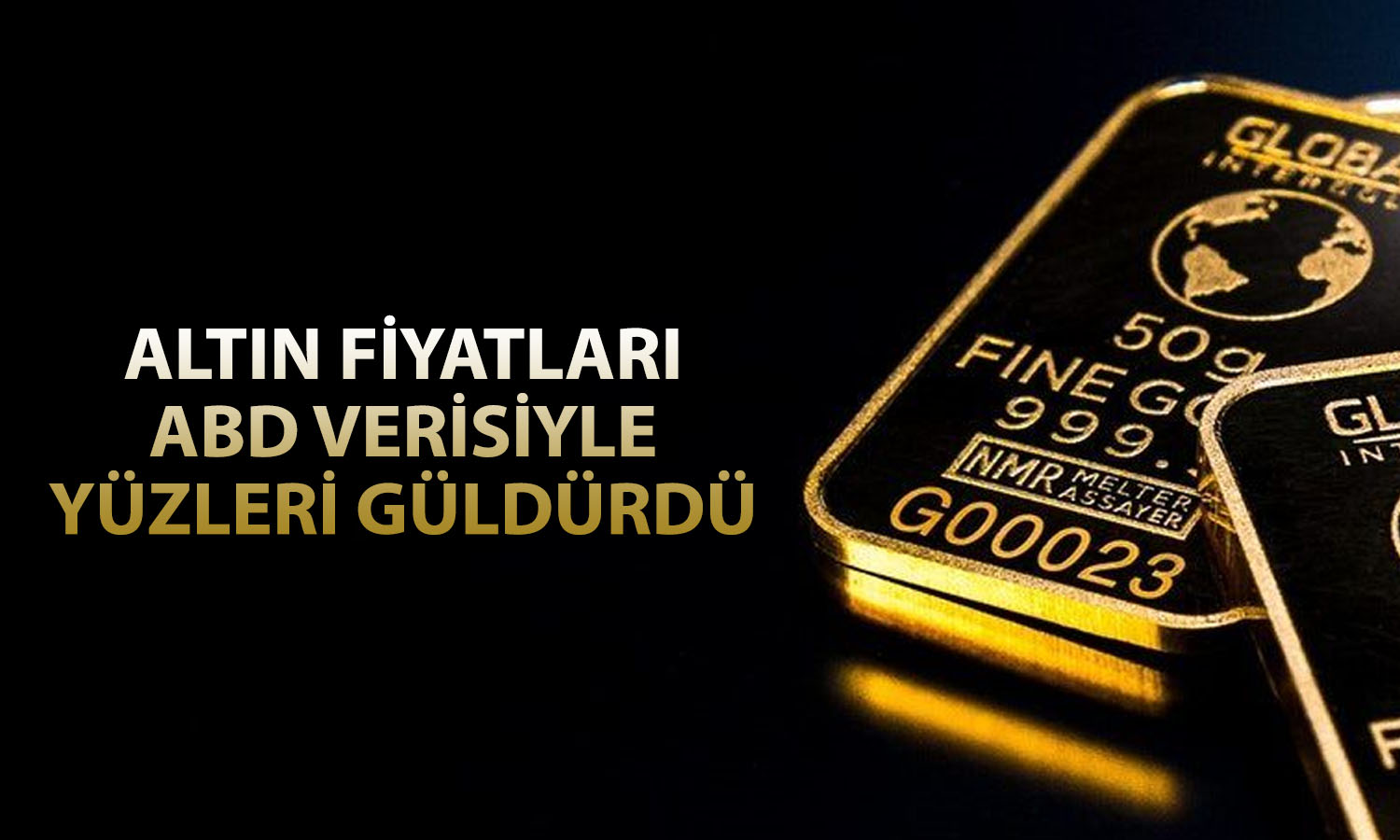 Altına ABD istihdam desteği: Haziran’da bu yana en yüksek seviye