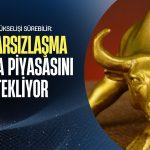 Altının yükselişi sürebilir: Dolarsızlaşma boğa piyasasını destekliyor