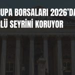 Avrupa borsaları ABD’yi yakalıyor: Yatırımcı ilgisi artabilir