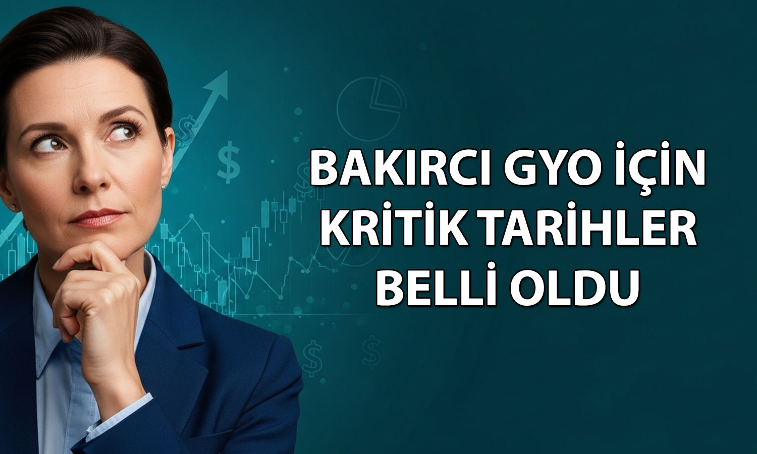Bakırcı GYO için beklenen işlem tarihleri açıklandı