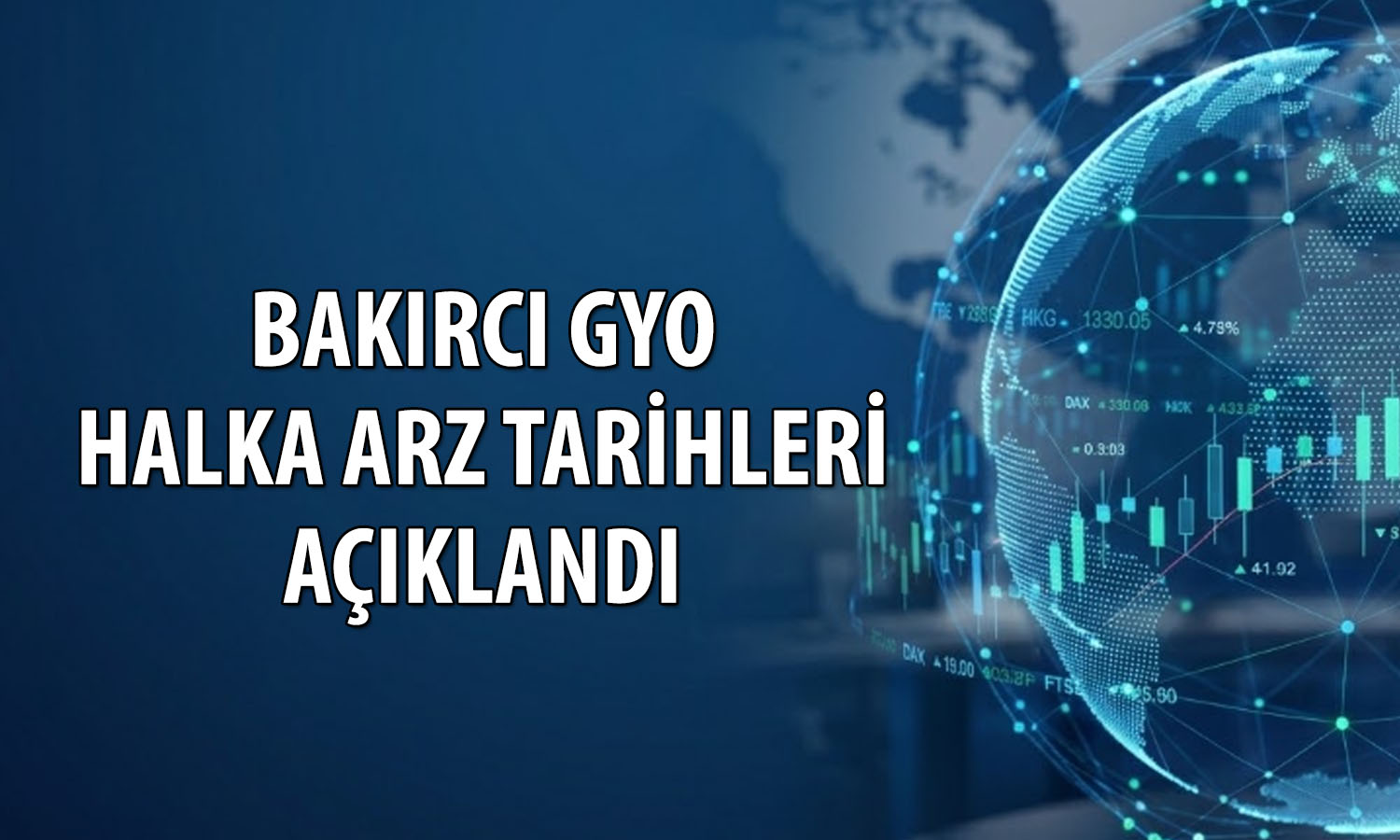 Bakırcı GYO için talep toplama tarihleri belli oldu
