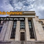 Barlays’ten Fed faiz tahmini: Bu yıl iki artış daha bekleniyor