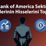 BofA alıma döndü: THYAO, EREGL ve ASELS sepete eklendi