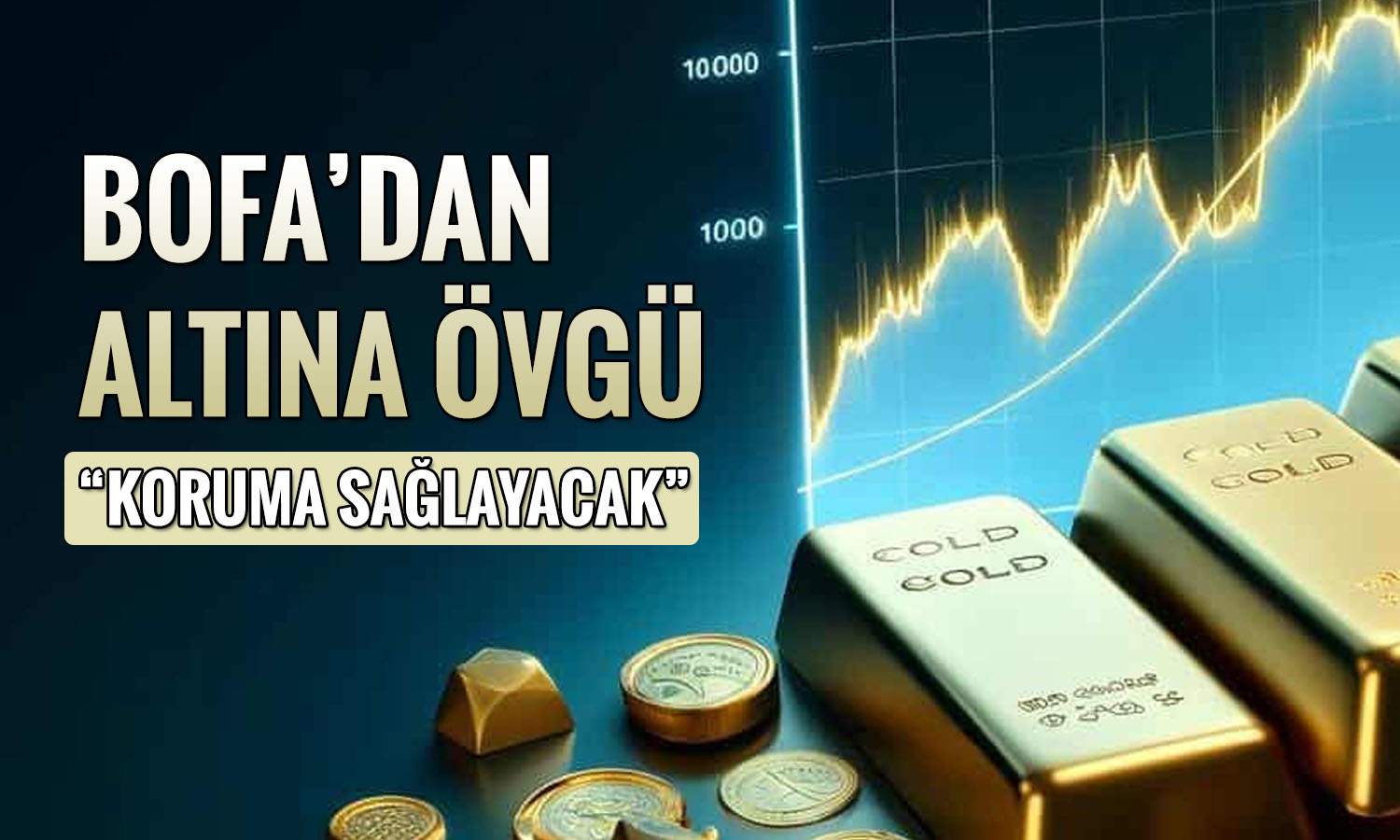 BofA: Altın, zayıflayan dolara karşı en iyi koruma aracı