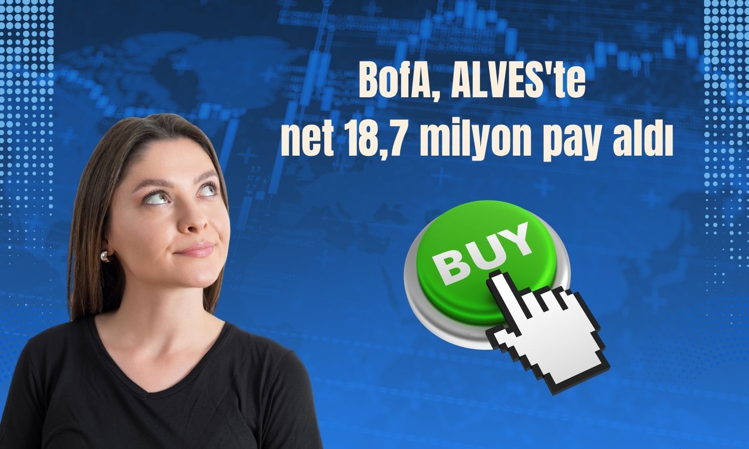BofA, ALVES’te payını yüzde 5,763’e çıkardı