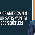 BofA 445 TL hedef fiyatlı hissede kar satışı yaptı