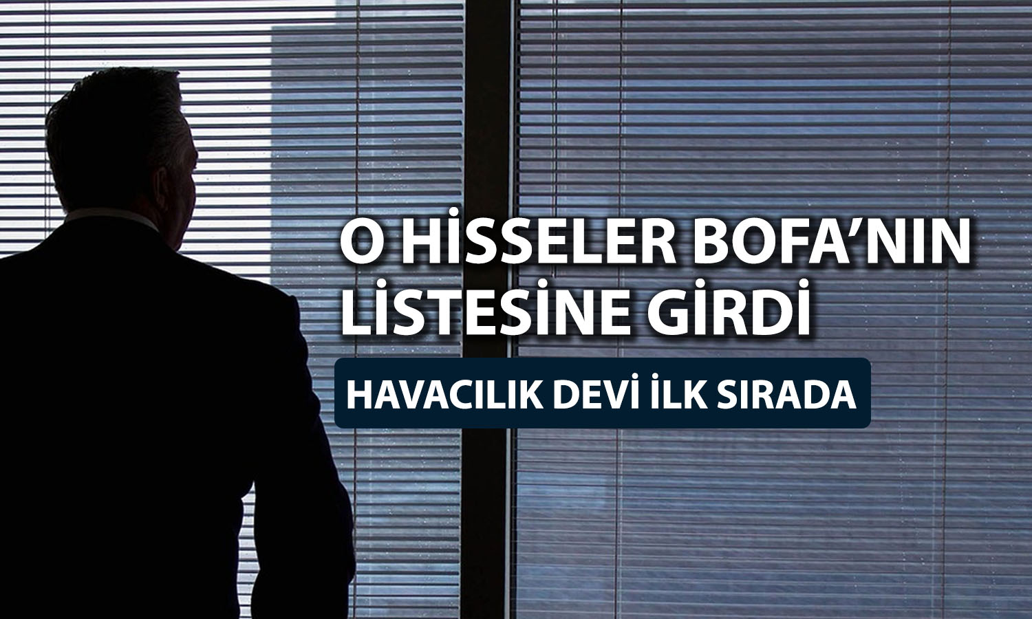 BofA’dan borsada 4 milyar TL’lik alım! O hisseleri sepete ekledi