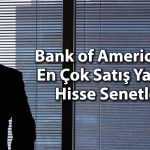 BofA’dan o hisselerde toplam 2 milyar TL’ye yakın satış yaptı