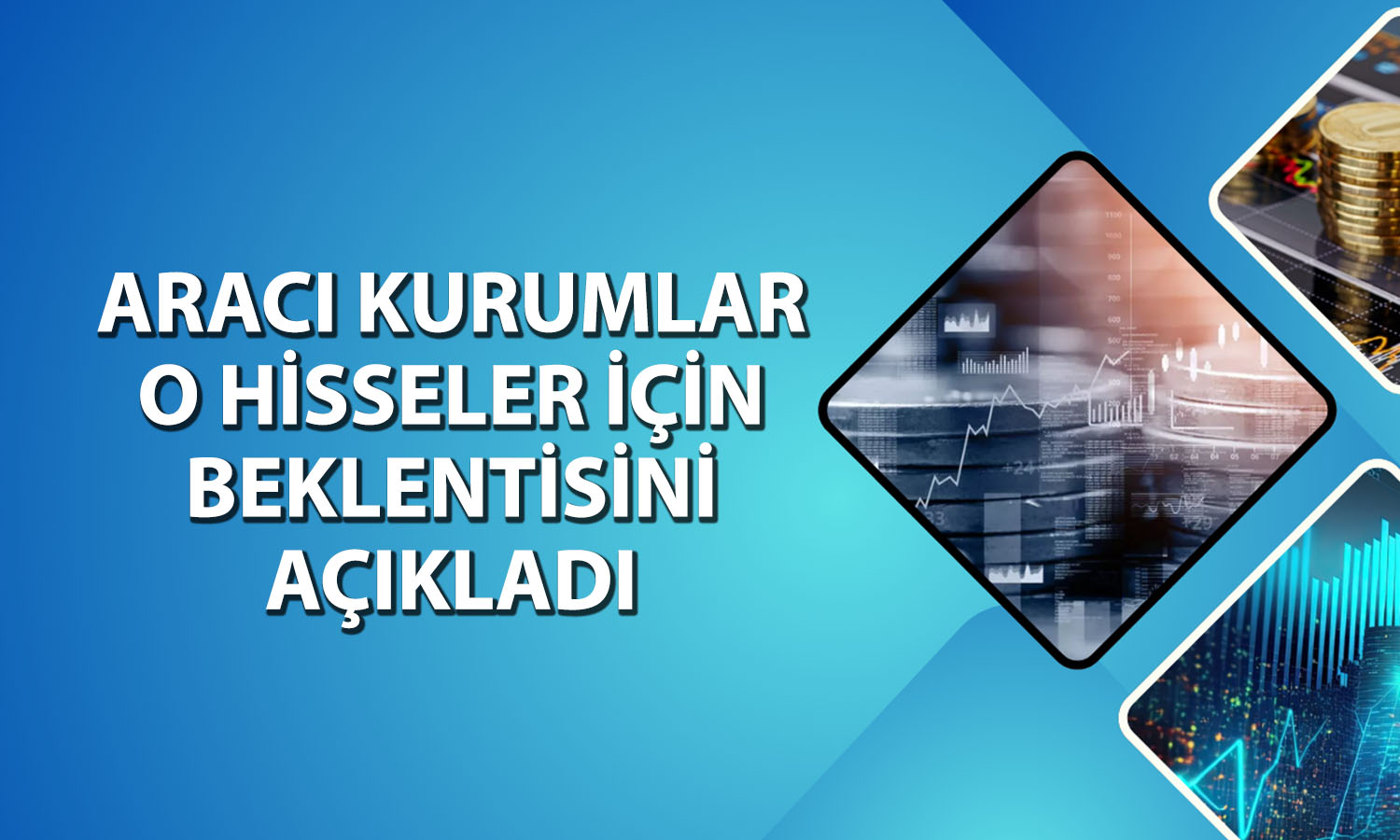 Borsada 10 hisse için hedef fiyat: HALKB ve ISCTR listede