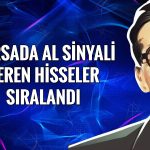 Borsada al sinyali veren 13 hisse: ENJSA ve ASTOR listede