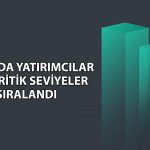 Borsada kalıcı yükseliş için 14 bin 616 puan takip edilecek