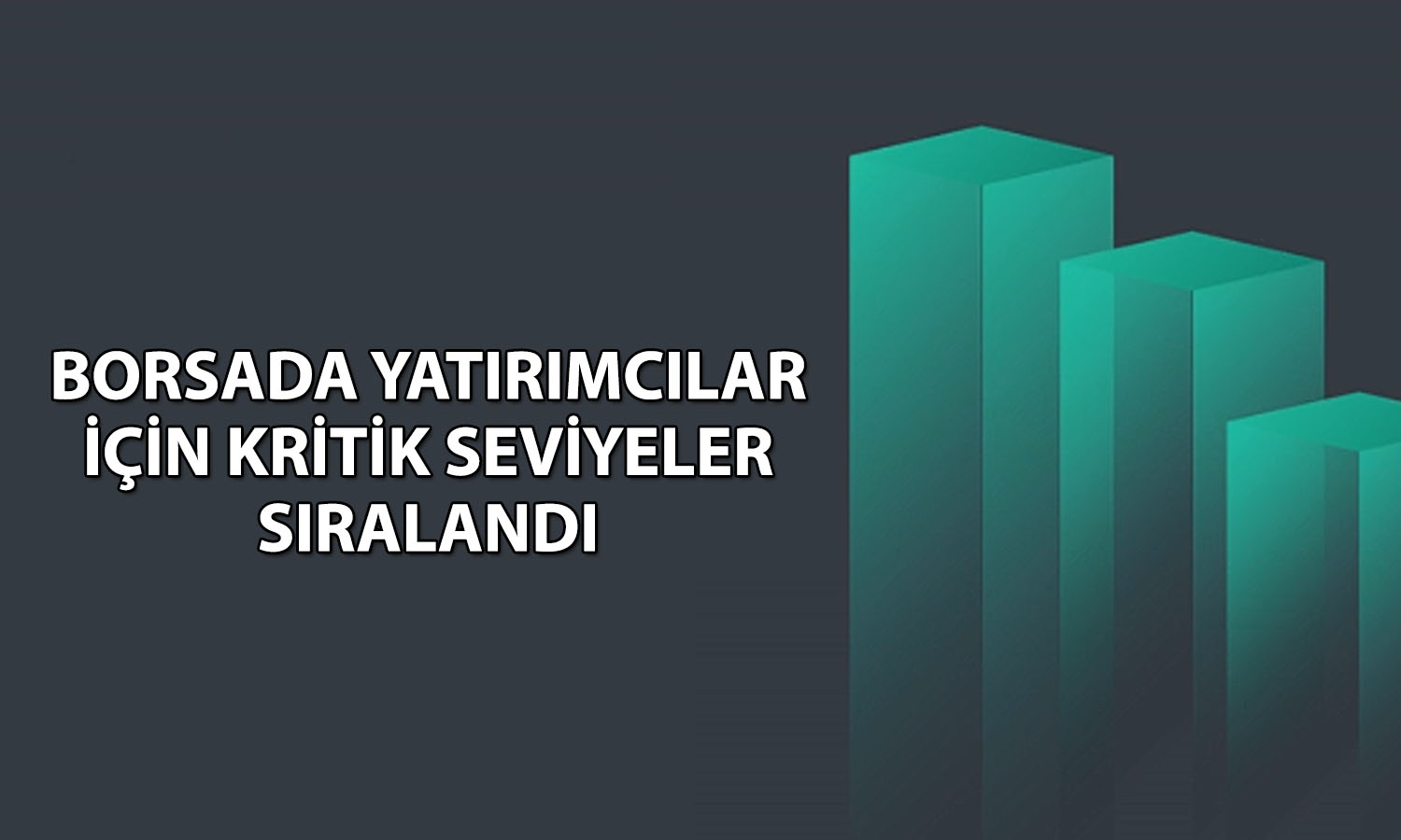 Borsada kalıcı yükseliş için 14 bin 616 puan takip edilecek