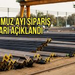 Çelik şirketi Temmuz’da dev sipariş tutarına ulaştı