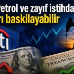 Citi: Petrol ve zayıf istihdam doları baskılayabilir