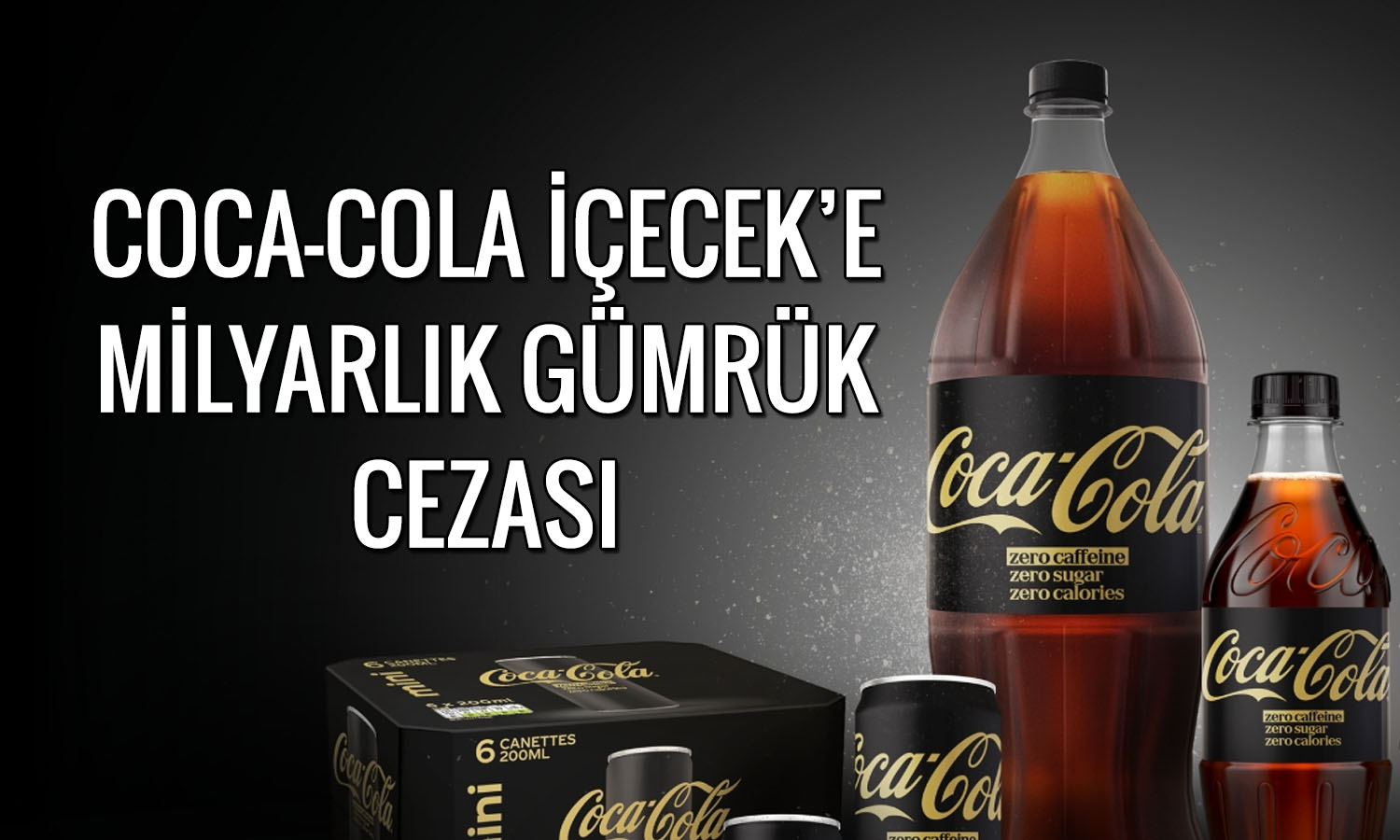 Coca-Cola İçecek’e (CCOLA) 2,1 milyar TL’lik ceza şoku