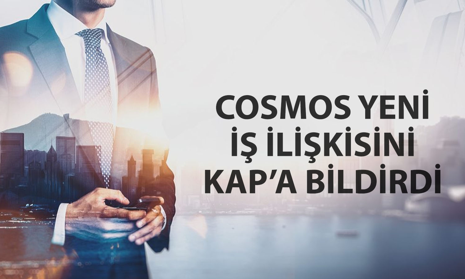COSMOS bağlı ortaklığından malzeme sözleşmesi