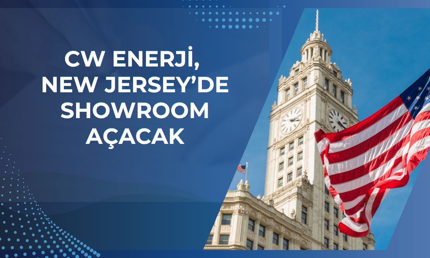 CW Enerji’den ABD pazarında showroom hamlesi