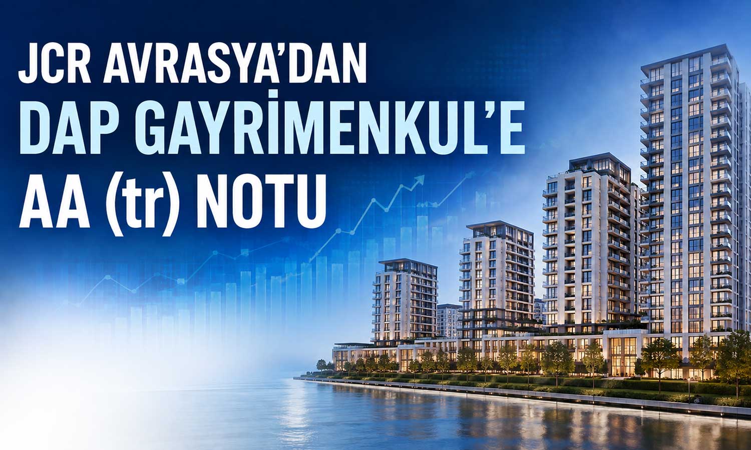 DAP Gayrimenkul’ün kredi notunda değişiklik olmadı