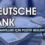 Deutsche Bank: Türk tahvilleri cazip yatırım tercihleri arasında