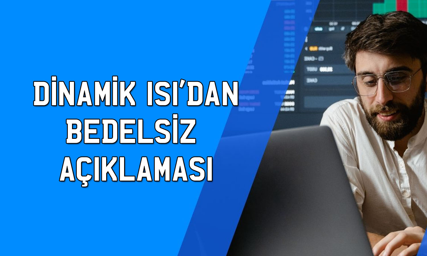 Dinamik Isı (DNISI) yüzde 334 bedelsiz için onay aldı
