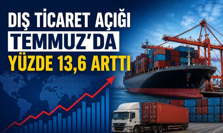Dış ticarette açık büyüdü: 7 ayda 60,5 milyar dolar