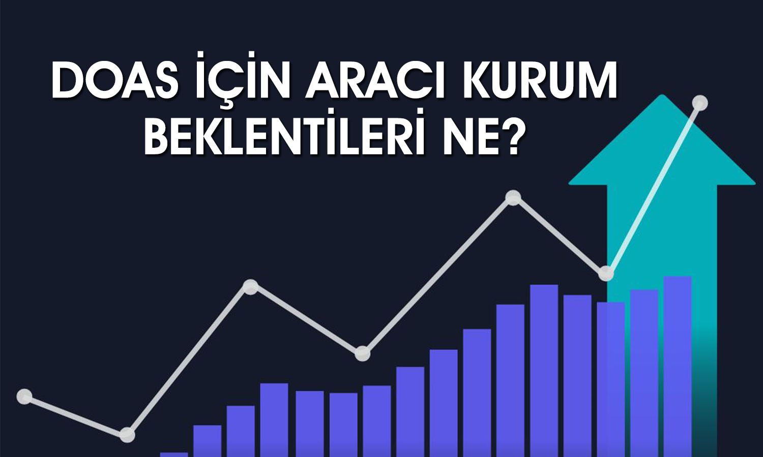 DOAS için 2Ç26 bilanço sonrası açıklanan hedef fiyatlar