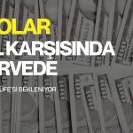 Dolar 47,76 TL’yi aştı: ABD enflasyonu öncesi güçleniyor