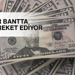 Dolar, PCE ve Jackson Hole öncesinde yatay seyrediyor