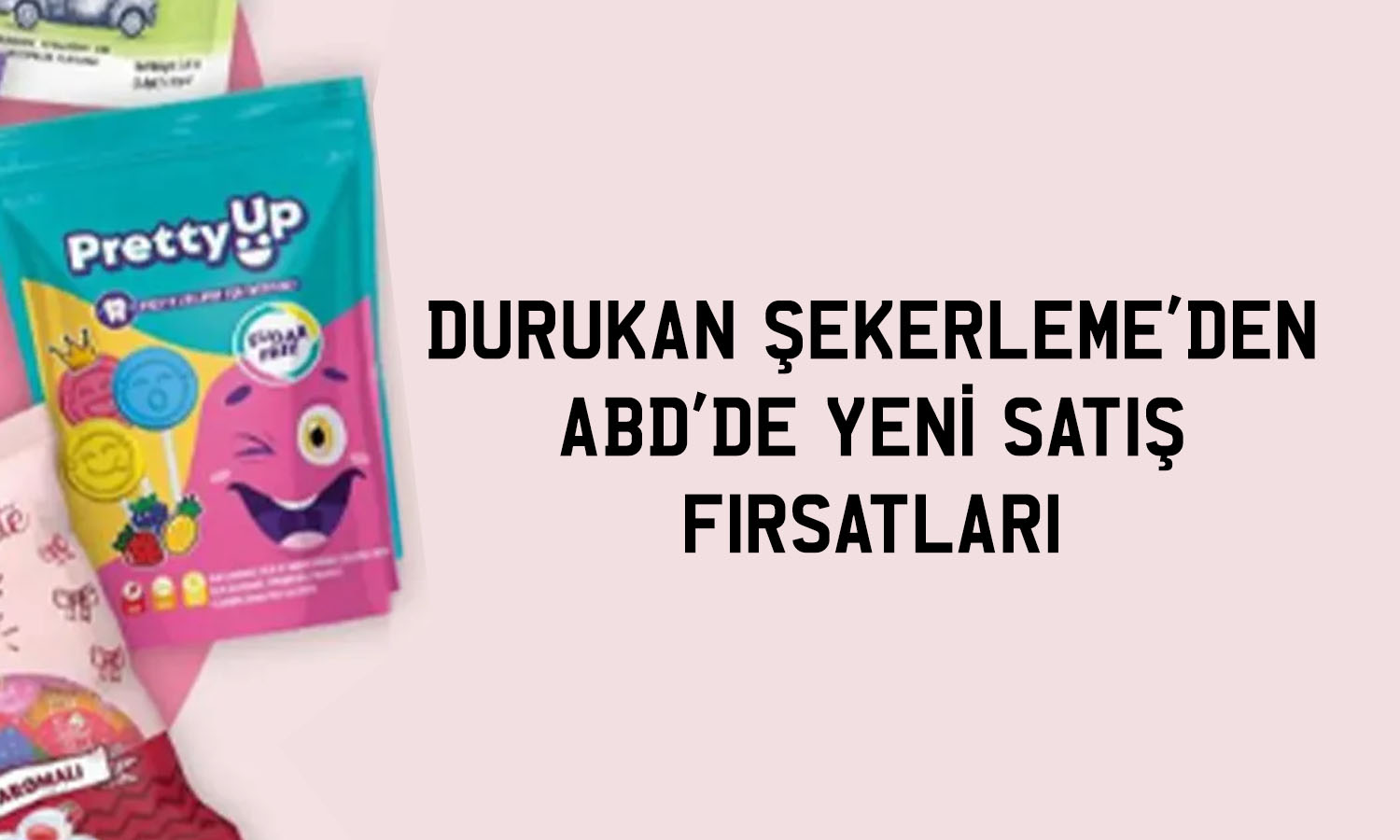 Durukan Şekerleme ABD'de uluslararası alıcılarla buluştu