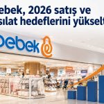 ebebek’ten 2026 hedeflerinde yukarı yönlü revizyon