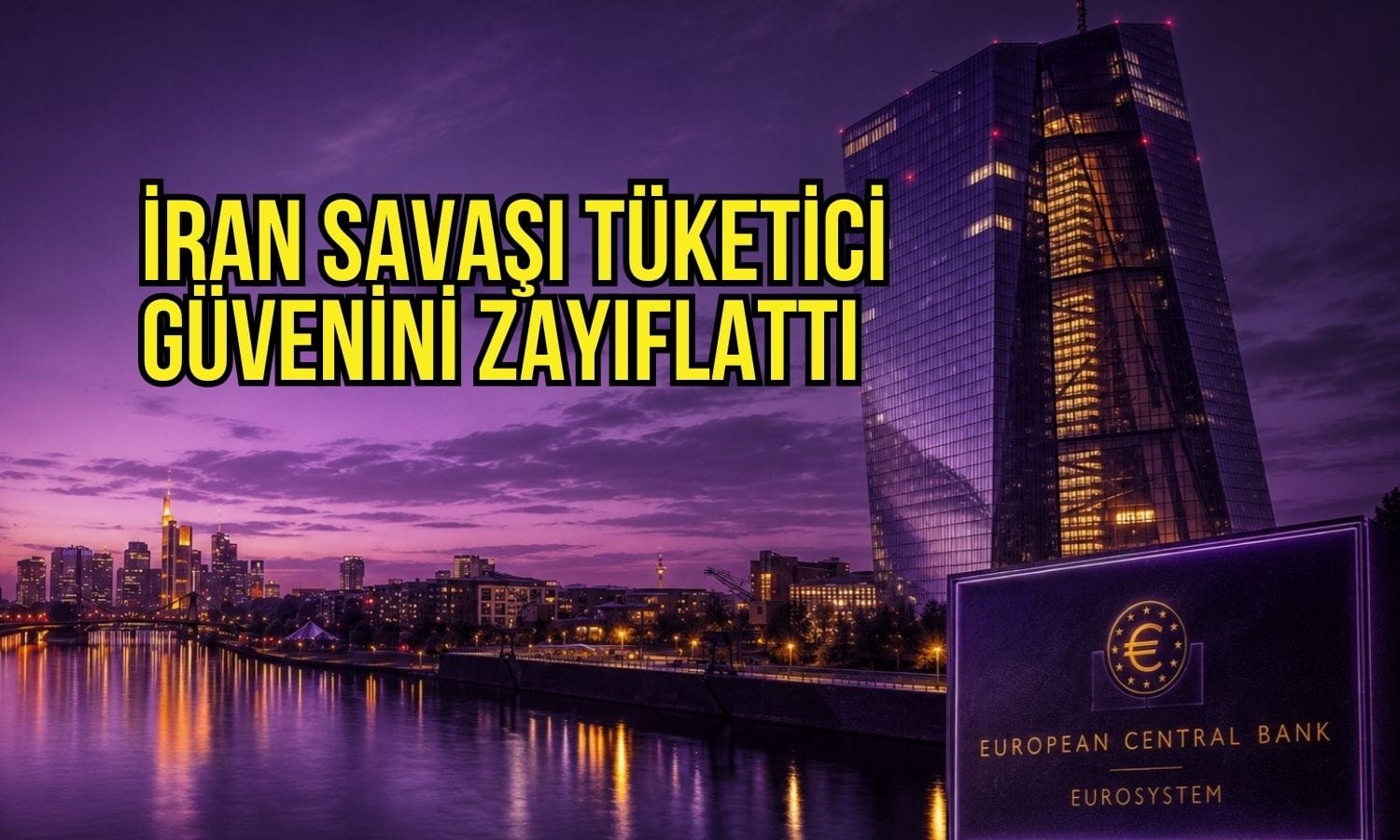 ECB: İran savaşı bölgede tüketimi sert şekilde zayıflattı