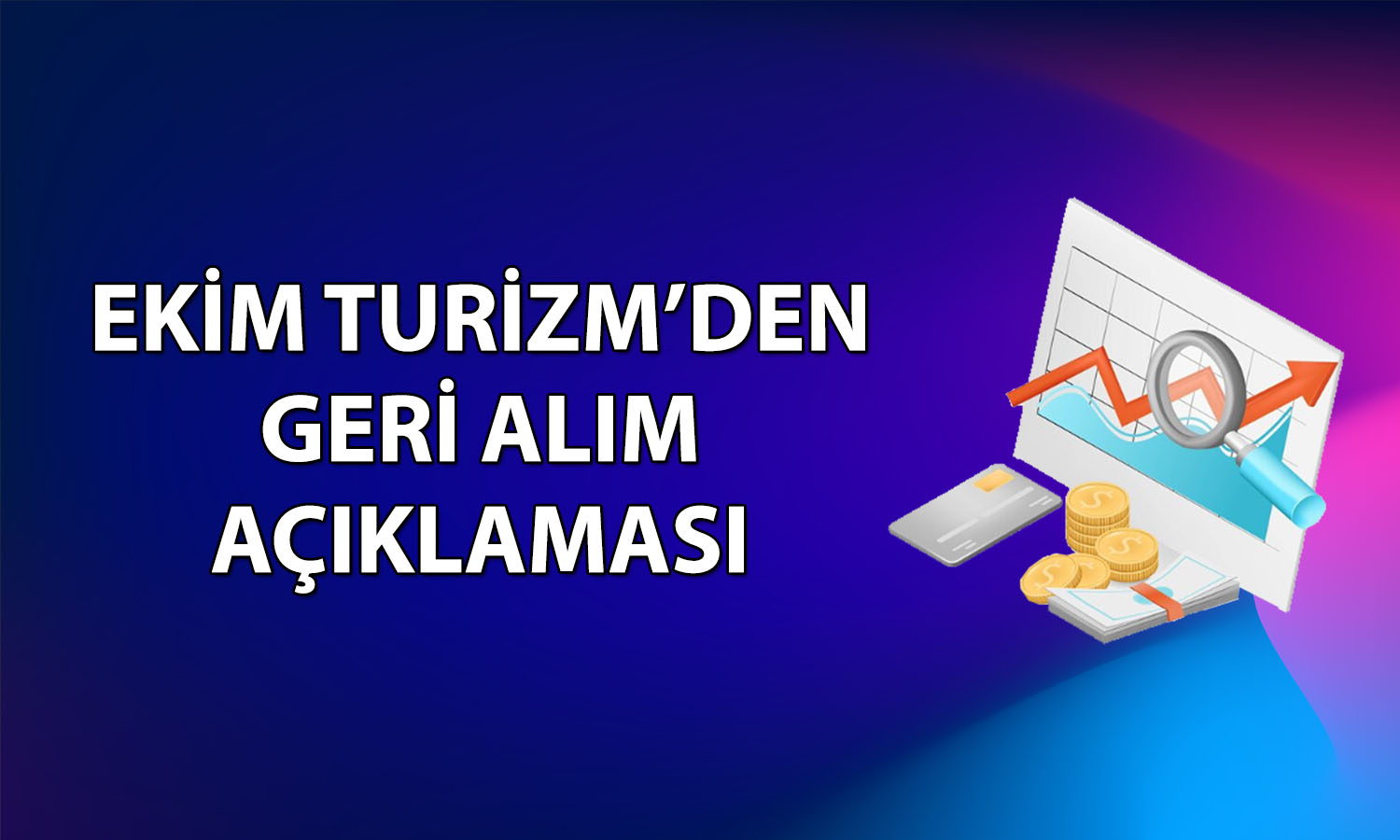 Ekim Turizm'in geri aldığı paylar 3,5 milyona ulaştı