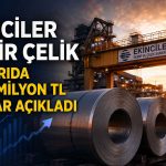 Ekinciler Demir Çelik’ten yılın ilk yarısında güçlü ciro
