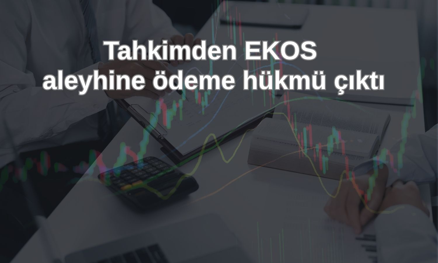EKOS’tan tahkim sürecine ilişkin açıklama