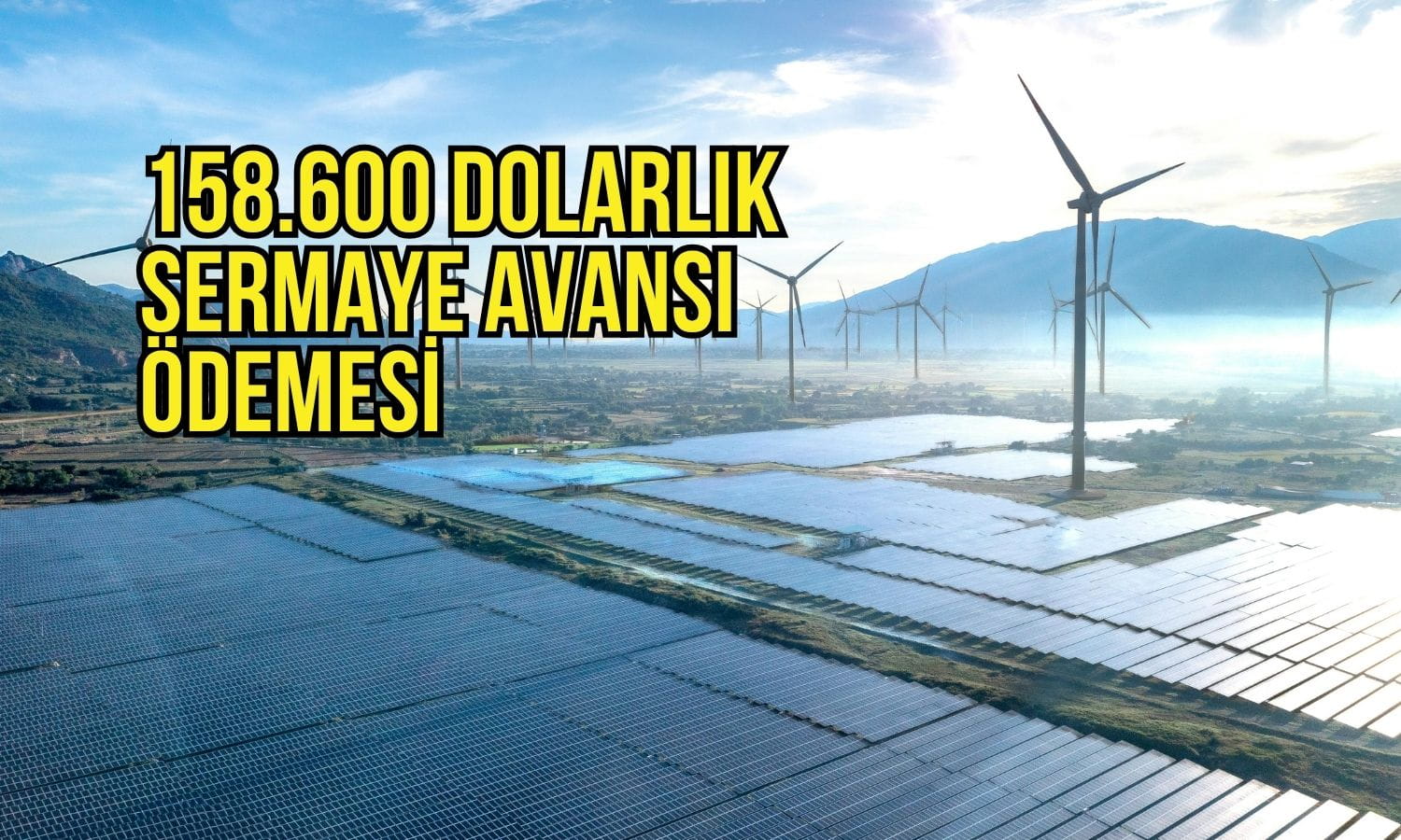 Enerji şirketi açıkladı: 158.600 dolar sermaye avansı