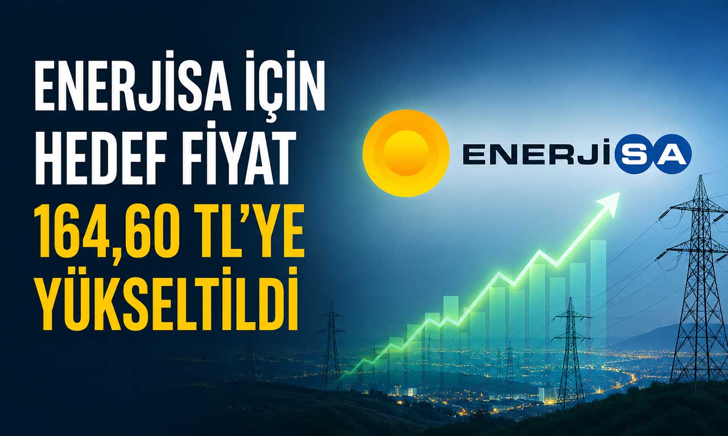 Enerjisa için “AL” tavsiyesi: Hedef fiyat 164,60 TL